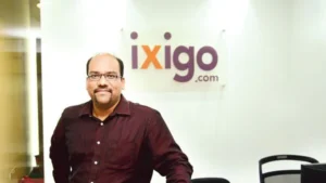 Aloke Bajpai, co-founder and CEO of ixigo
