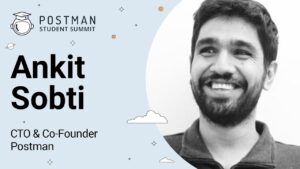 Ankit Sobti, co-founder and Field CTO of Postman