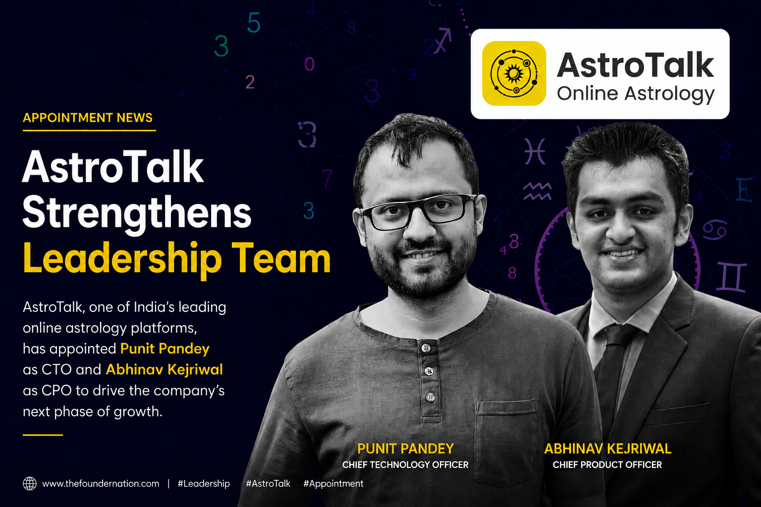 AstroTalk appoints Punit Pandey as Chief Technology Officer and Abhinav Kejriwal as Chief Product Officer.