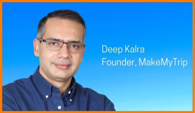 Deep Kalra: How He Built MakeMyTrip into India’s Online Travel Leader