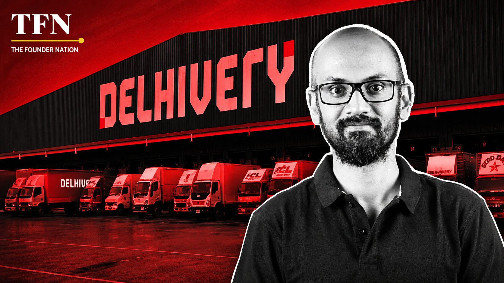 Delhivery logistics founder featured with delivery trucks in a TFN editorial graphic