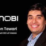 Naveen Tewari: How He Built InMobi into a Global Consumer Technology Company