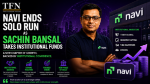 Sachin Bansal and Navi as the fintech company raises institutional funding for its next phase of growth.