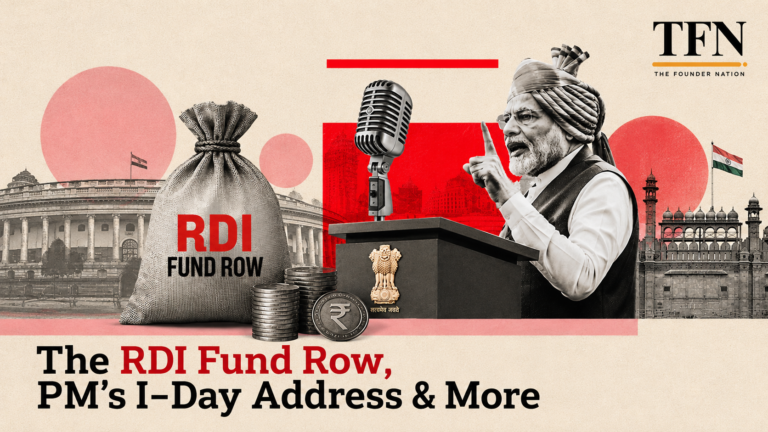 The RDI Fund Row, PM’s I-Day Address & More