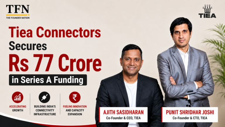 Tiea Connectors Secures Rs 77 Crore in Series A Funding