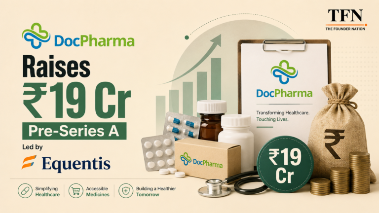 DocPharma Raises ₹19 Cr Pre-Series A Led by Equentis