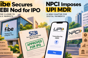 Fibe Secures SEBI Nod for IPO as NPCI Imposes UPI MDR