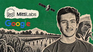 MittiLabs and Google logos alongside a satellite, agricultural fields, and a founder portrait representing AI-powered farming technology.