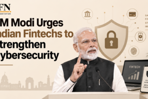 PM Modi Urges Indian Fintechs to Strengthen Cybersecurity